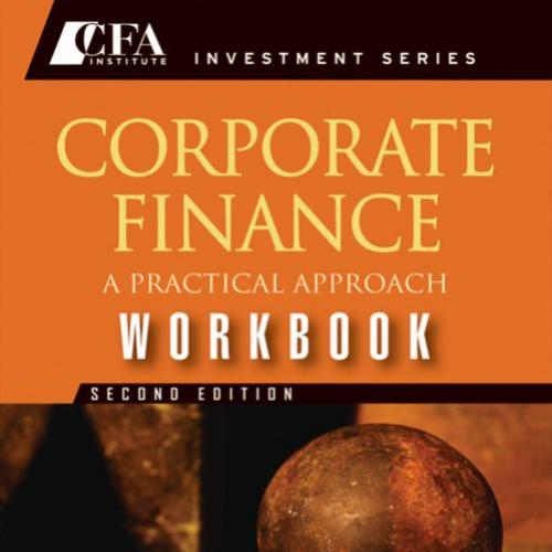 Corporate Finance Workbook A Practical Approach 2nd Edition