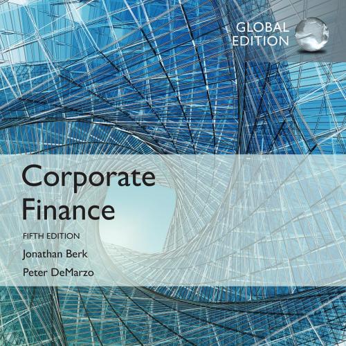 Corporate Finance, Global Edition 5th - JONATHAN BERK,PETER DeMARZO