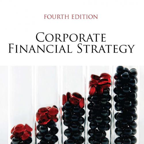 Corporate Financial Strategy 4th Edition