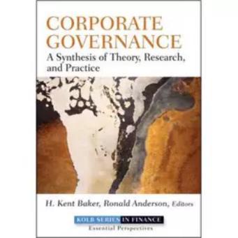 Corporate Governance A Synthesis of Theory Research and Practice