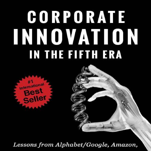 Corporate Innovation in the Fifth Era
