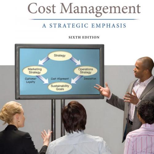 Cost Management A Strategic Emphasis 6th Edition