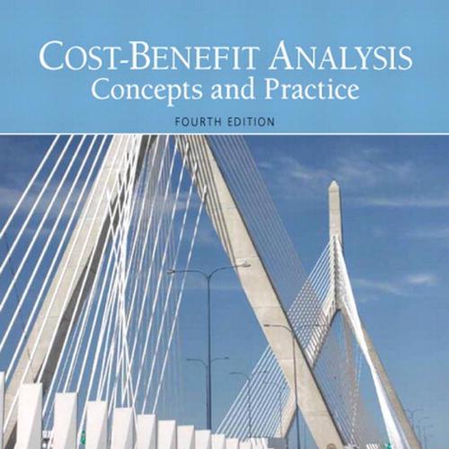 Cost-Benefit Analysis Concepts and Practice 4th Edition - Wei Zhi