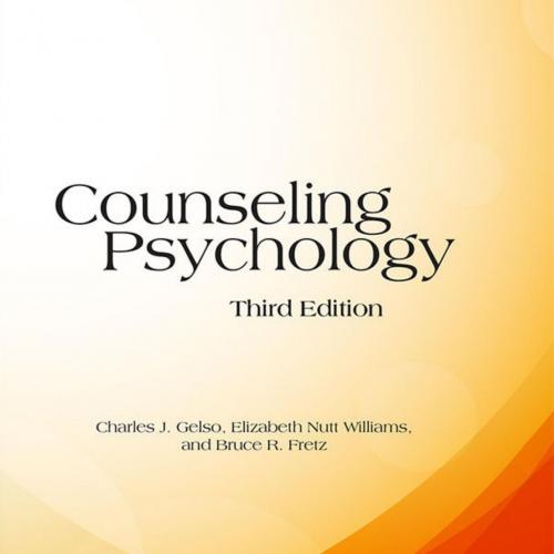 Counseling Psychology 3rd Third Edition Charles J. Gelso