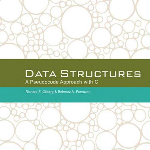 Data Structures_ A Pseudocode Approach with C - Richard F. Gilberg
