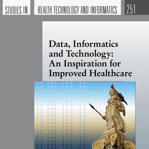 Data, Informatics and Technology_ An Inspiration for Improved Healthcare - A. Hasman,G. Gallos,J. Liaskos