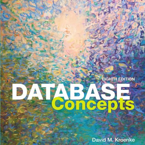 Database Concepts 8th Edition by David M. Kroenke