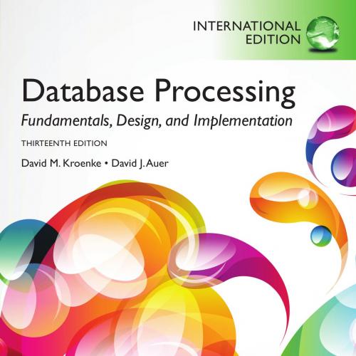 Database Processing Fundamentals Design and Implementation 13th International Edition