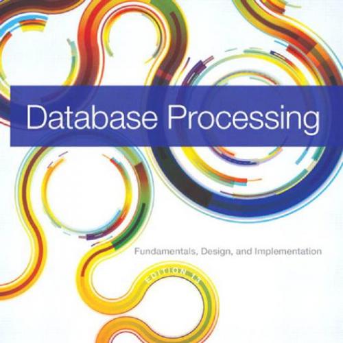 Database Processing Fundamentals, Design, and Implementation - ()