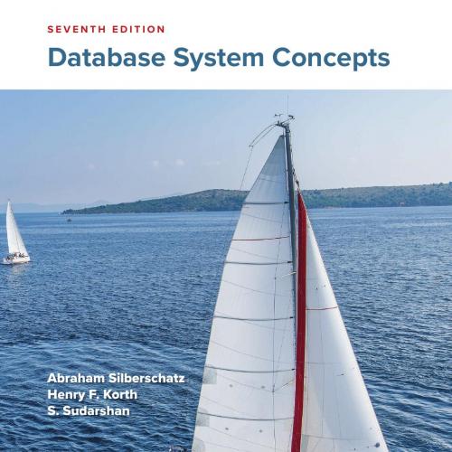 Database System Concepts, Seventh Edition - Abraham Silberschatz, Henry F. Korth & S. Sudarshan