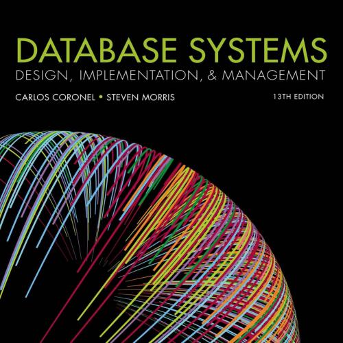 Database Systems Design, Implementation, & Management 13th Edition by Carlos Coronel