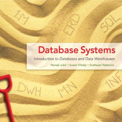 Database Systems Introduction to Databases and Data Warehou