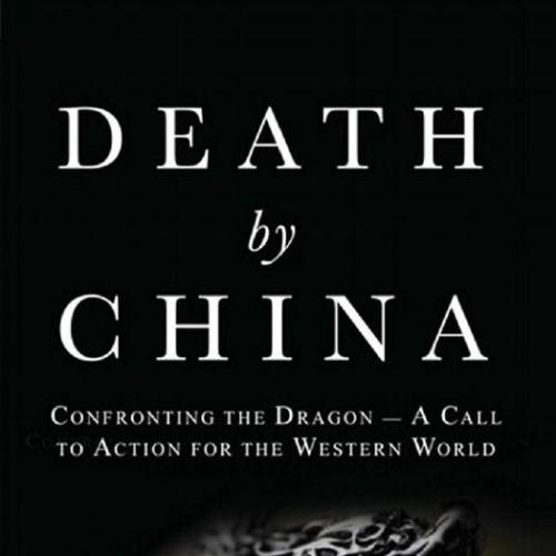 Death by China_ Confronting the Dragon - A Global Call to Action - Peter Navarro; Greg Autry