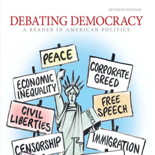 Debating Democracy A Reader in American Politics 7th