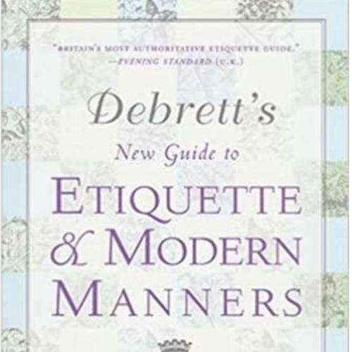 Debrett's New Guide to Etiquette and Modern Manners The Indispensable Handbook by John Morgan