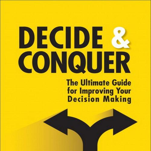 Decide and Conquer 2nd Edition Stephen P. Robbins