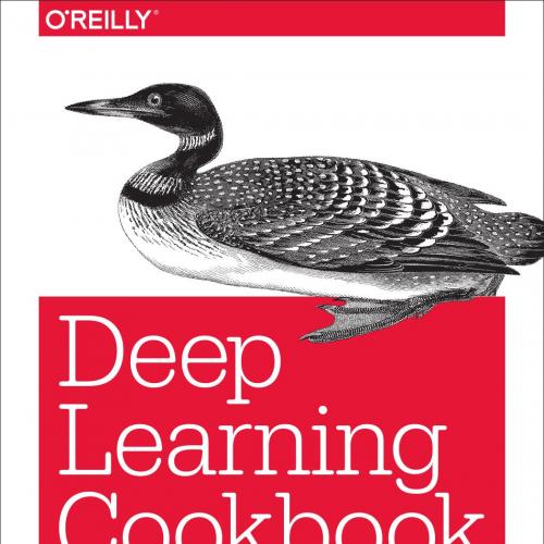Deep Learning Cookbook