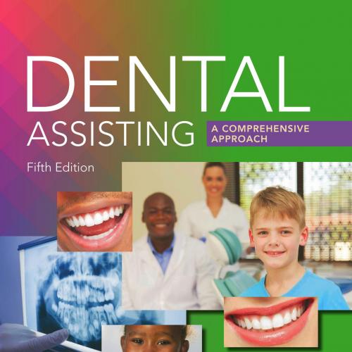 Dental Assisting_ A Comprehensive Approach 5th - Wei Zhi
