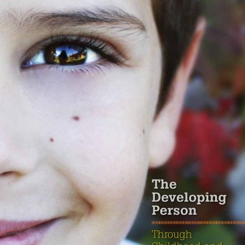 Developing Person Through Childhood and Adolescence, 10th Edition, The