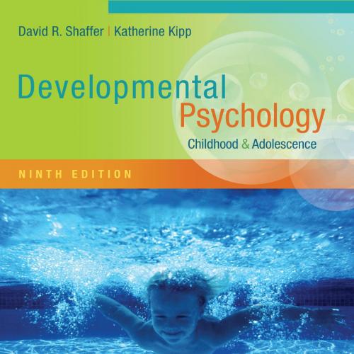 Developmental Psychology_ Childhood and Adolescence - David R. Shaffer & Katherine Kipp