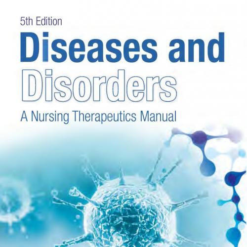Diseases and Disorders A Nursing Therapeutics Manual, 5th Edition