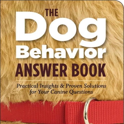 Dog Behavior Answer Book - Arden Moore, The - Arden Moore