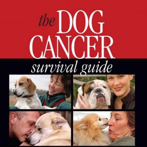 Dog Cancer Survival Guide, The