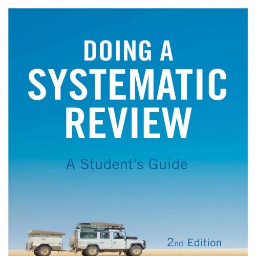 Doing a Systematic Review A Student's Guide 2nd- Angela Boland - Angela Boland & Gemma Cherry & Rumona Dickson
