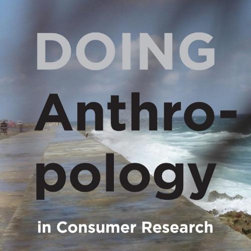 Doing Anthropology in Consumer Research - Sunderland, P. L.,Denny, Rita Mary Taylor