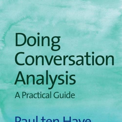 Doing Conversation Analysis A Practical Guide 2nd Edition