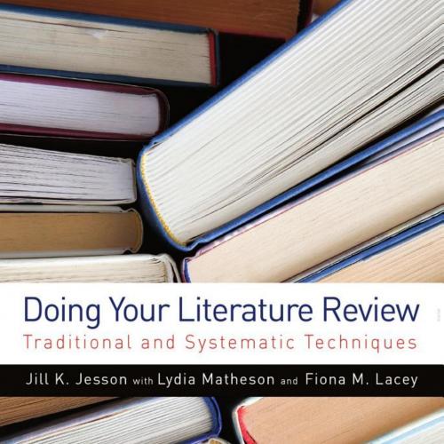 Doing Your Literature Review Traditional and Systematic Techniques - Wei Zhi