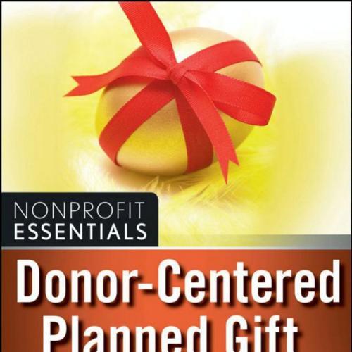 Donor-Centered Planned Gift Marketing_ (AFP Fund Development Series) (The AFP_Wiley Fund Development Series)