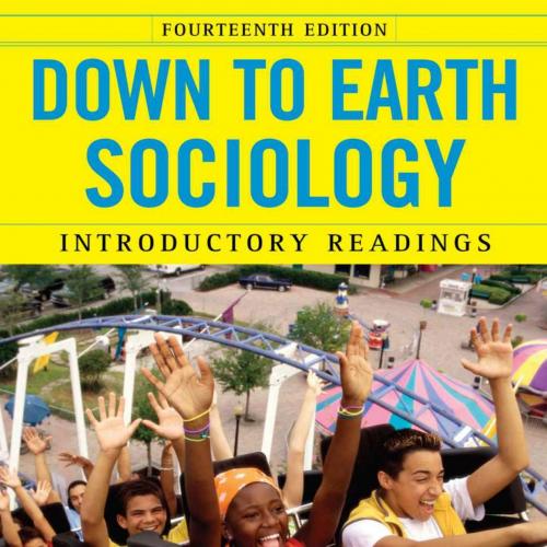 Down to Earth Sociology_ 14th Edition_ Introductory Readings, Fourteenth Ed - James M. Henslin