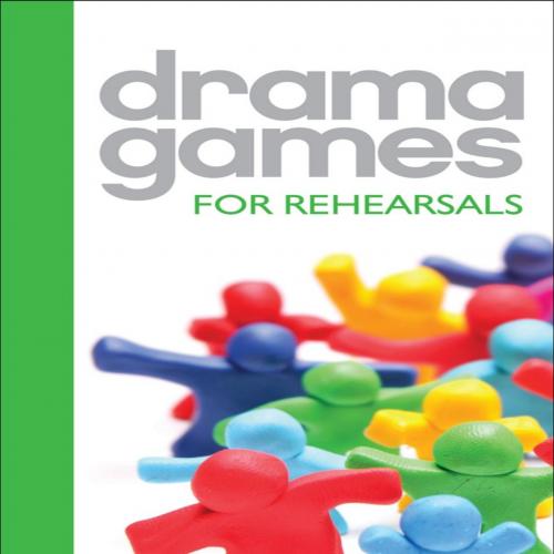 Drama Games for Rehearsals - Jessica Swale