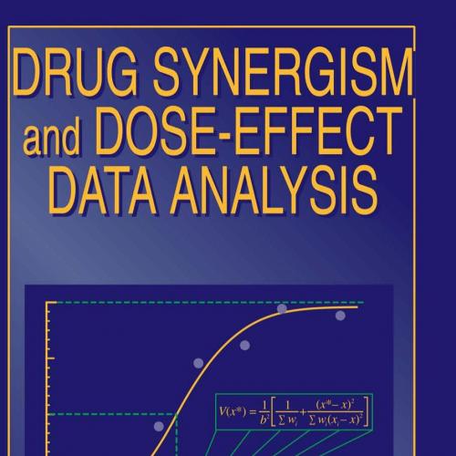 Drug Synergism and Dose-Effect Data Analysis 1st Edition - Tallarida, Ronald J_