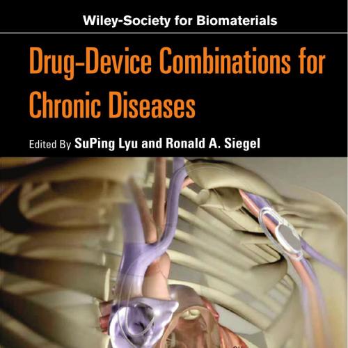 Drug-device Combinations for Chronic Diseases - SuPing Lyu
