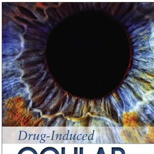 Drug-Induced Ocular Side Effects Clinical Ocular Toxicology,7th Edition