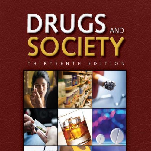 Drugs and Society 13th Edition by Glen R. Hanson