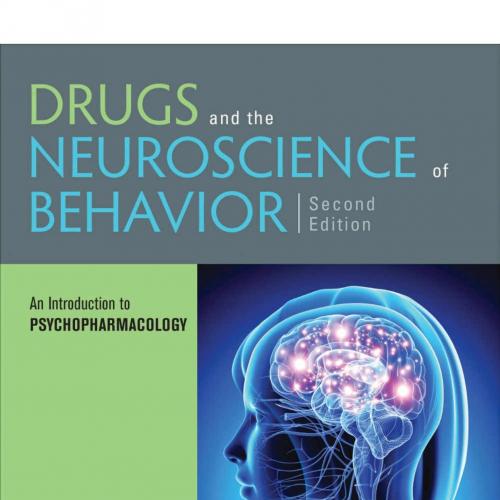 Drugs and the Neuroscience of Behavior An Introduction - Adam Prus