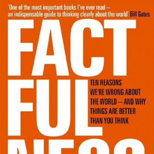 Factfulness Ten Reasons We''re Wrong About the World - Hans Rosling