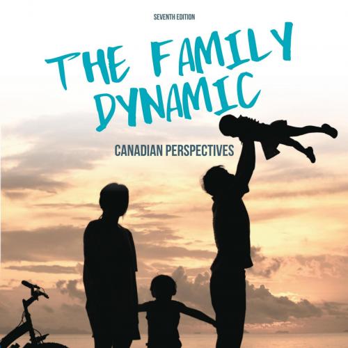 Family Dynamic Canadian Perspectives, 7th Edition, The-未知-