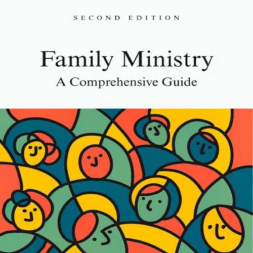 Family Ministry A Comprehensive Guide 2nd - Diana R. Garland