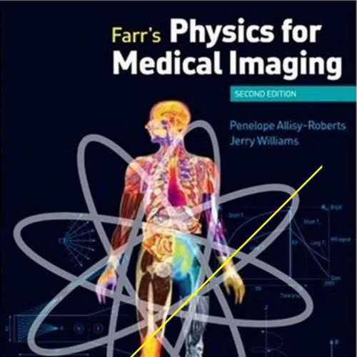 Farr's Physics for Medical Imaging - SpeedWays