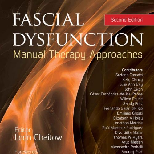 Fascial Dysfunction Manual Therapy Approaches 2th - Leon Chaitow - Leon Chaitow