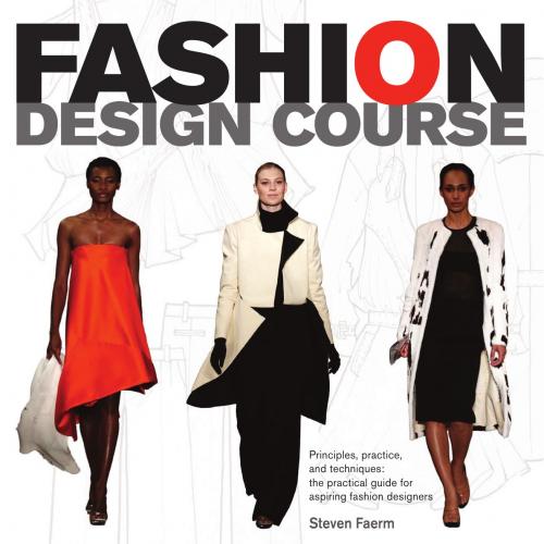 Fashion Design Course by Steven Faerm
