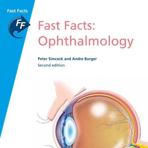 Fast Facts Ophthalmology 2nd Edition