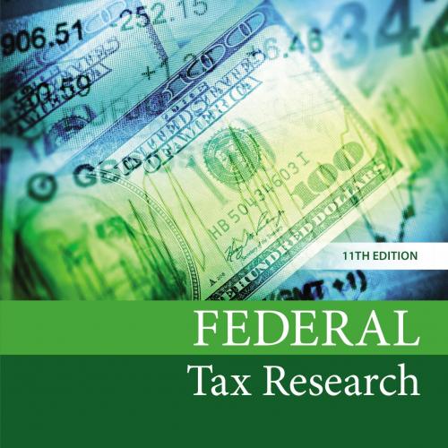 Federal Tax Research 11th Edition by Roby Sawyers