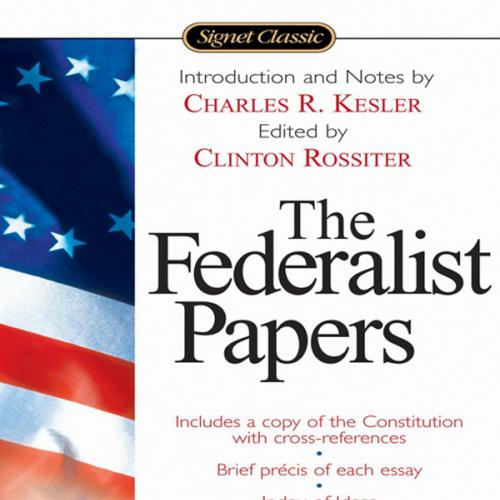 Federalist Papers, The - Alexander Hamilton & James Madison & John Jay