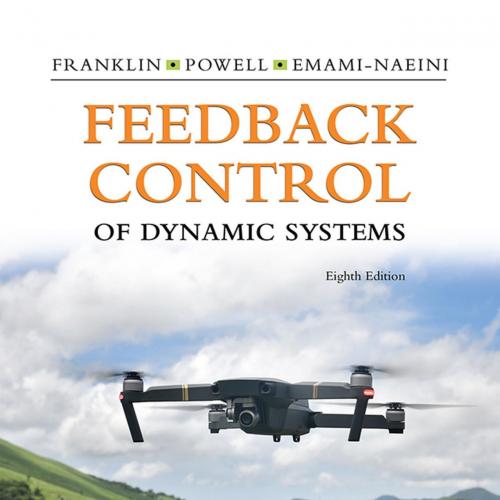 Feedback Control of Dynamic Systems, 8_e - Gene F. Franklin & J. Da Powell & Abbas Emami-Naeini
