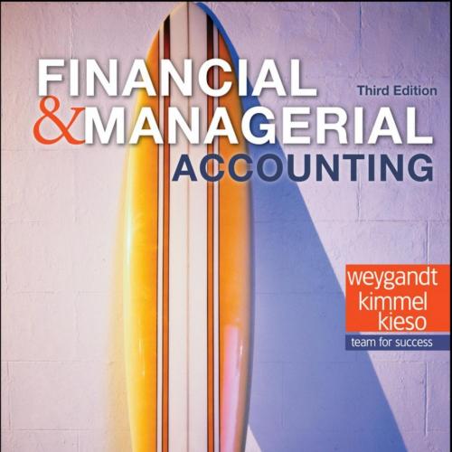 Financial and Managerial Accounting 3rd Edition by Jerry J. Weygandt